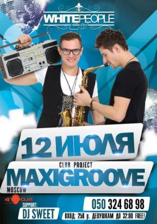 Клубный проект «Maxigroove» в ночном клубе White People 