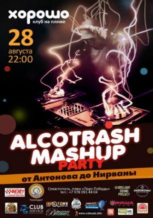 Alcotrash mush up party в клубе на пляже «Хорошо» 