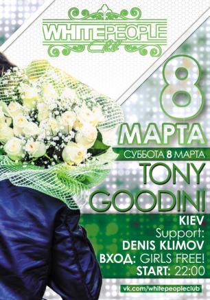 Dj Tony Goodini в ночном клубе White People 8 марта 2014
