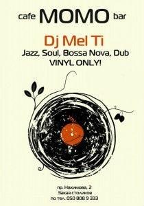 DJ Mel Ti в Café bar МOМO 25 октября 2013