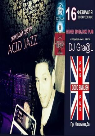 ACID Jazz & DJ Gra@l в GOOD English Pub 16 февраля 2014 