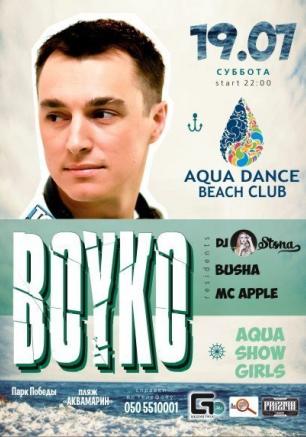 DJ Boyko в Aqua Dance Club 19 июля 2014