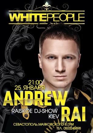 Вечеринка с Dj Andrew Rai в клубе White People - 25 января 2014