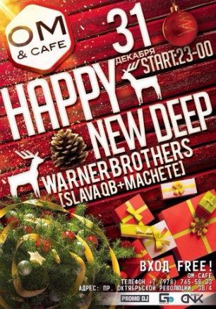 Вечеринка «Happy New Deep» в OM Cafe 31 декабря 2014