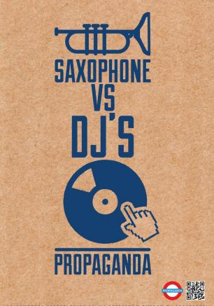 Saxophone VS DJ's в арт-баре Propaganda 28 марта 2014