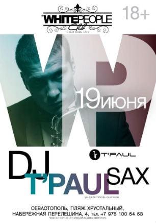 ​Dj T'Paul Sax в ночном клубе White People