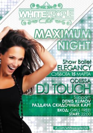 Вечеринка «Maximum Night» в ночном клубе White People 15 марта 2014