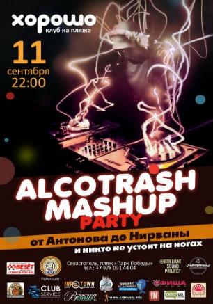Alcotrash mush up party в клубе на пляже «Хорошо»