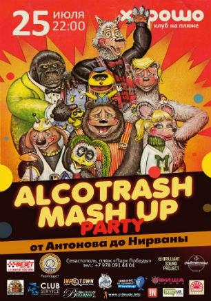 Alcotresh mush up party в клубе на пляже «Хорошо» 
