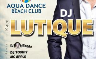 DJ Lutique в Aqua Dance Club 25 июля 2014
