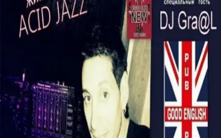 ACID Jazz & DJ Gra@l в GOOD English Pub 16 февраля 2014